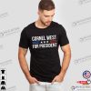 Cornel West 2024 President Shirt