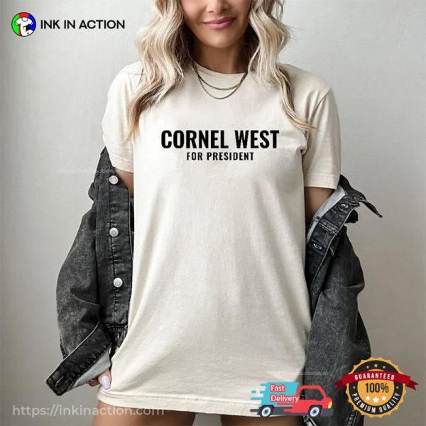 Cornel West Running For President 2024 Shirt