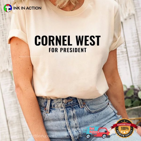 Cornel West Running For President 2024 Shirt