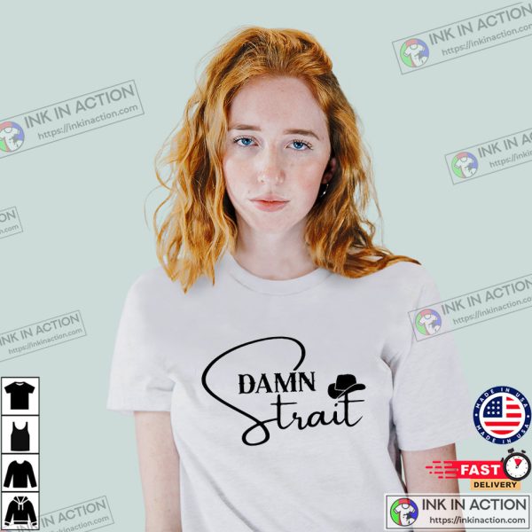 Damn Strait George Strait Music T-shirt
