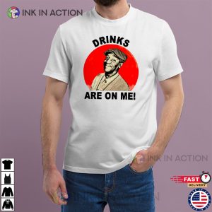 Drinks Are On Me Comedy Bill Cosby shirt