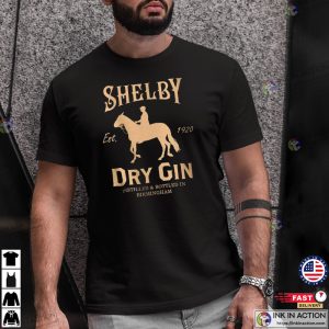 Dry Gin Shelby Peaky Blinders Shirt dry gin TShirt 3 Ink In Action
