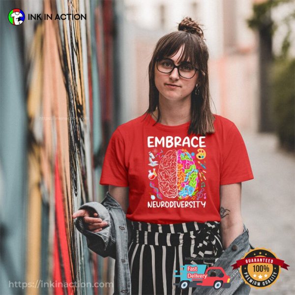 Embrace Neurodiversity ADHD Neurodivergent Shirt