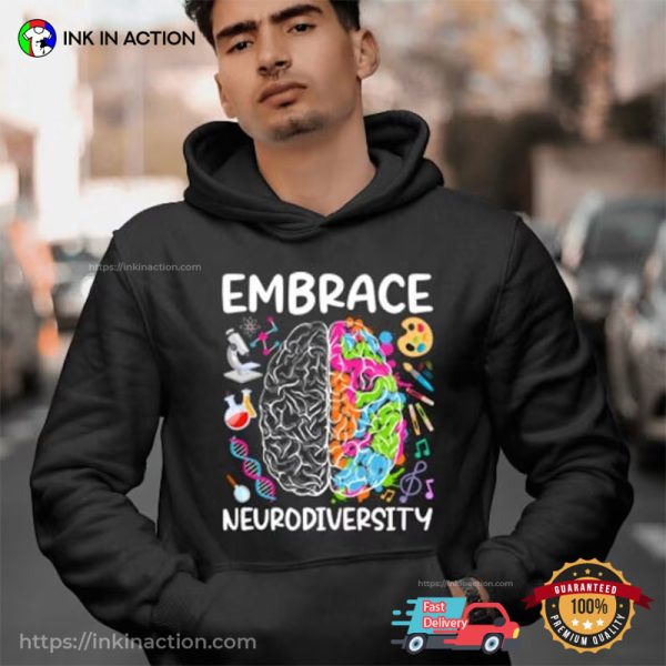 Embrace Neurodiversity ADHD Neurodivergent Shirt