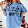 Even Savage Bitches Go To Heaven Shirt Jelly Roll Merch