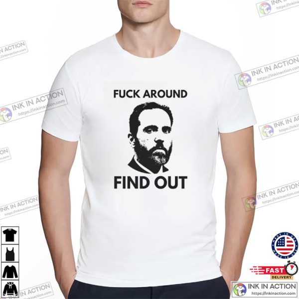 Fuck Around Find Out Funny Politics T-shirt, Jack Smith Political Gift