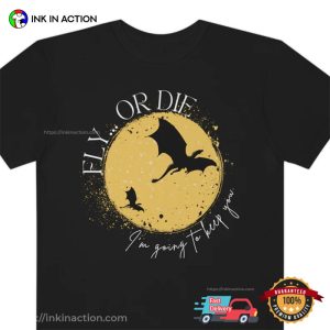 Fourth Wing Fly or Die T Shirt Gift For reading lover 2 Ink In Action
