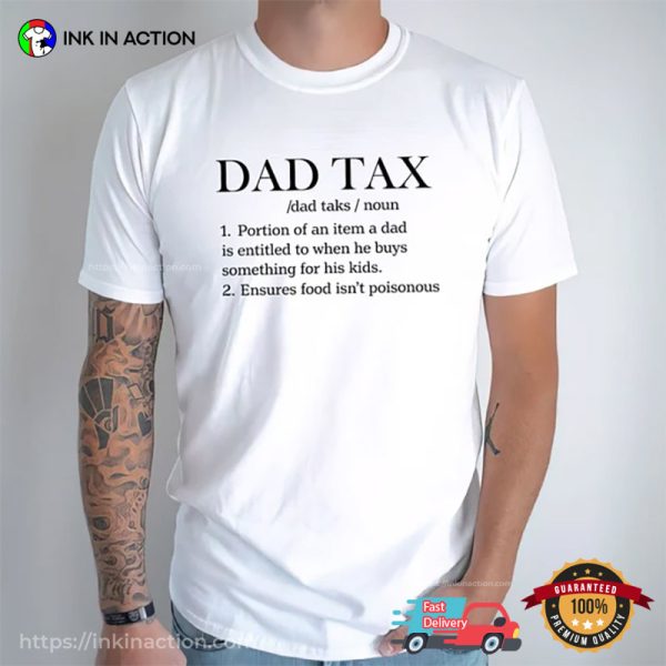 Funny Dad Tax Shirts Gift For Dad