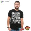 Grandpa Warning Funny T-shirt, Funny Gift For Grandpa