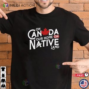 Home ON Native Land Canada Day T shirt 1 Ink In Action