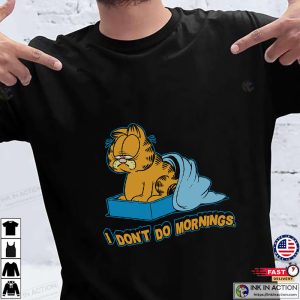I Dont Do Mornings Garfield Shirt 2