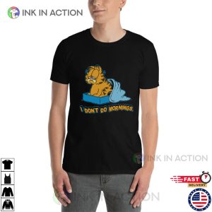 I Don’t Do Mornings Garfield Shirt