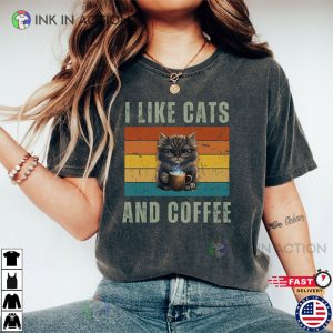 I Like Cats And Coffee Shirt Coffee Lover