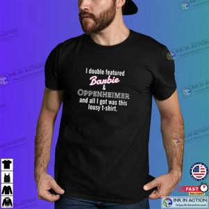 I double featured barbie and oppenheimer T shirt 2