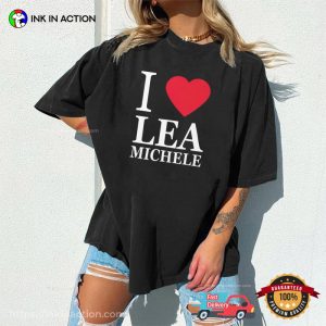 I love Lea Michele lea michele glee T Shirt 3 Ink In Action