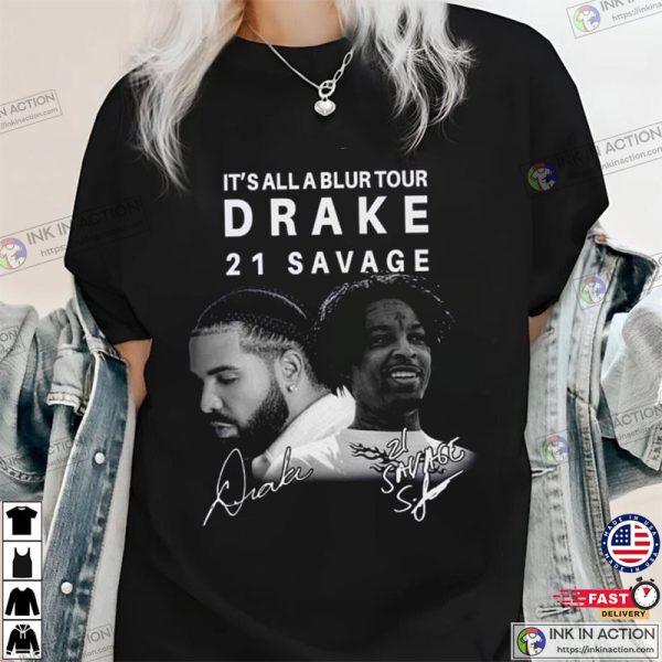 I’s All A Blur Tour 2023 Drake 21 Savage Signature Shirt