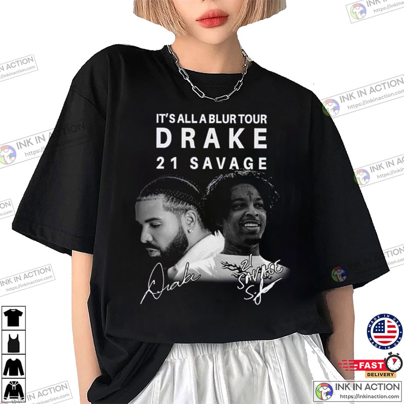 Drake 21 Savage Rap 2 Sided T-Shirt Rapper Outfit Its All A Blur