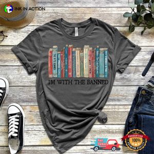 I'm With The Banned, read banned books shirt, Gift For nerds book