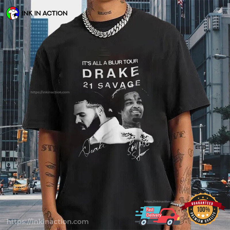 Drake 21 Savage Rap 2 Sided T-Shirt Rapper Outfit Its All A Blur