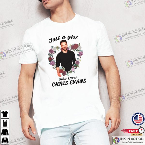 Just a Girl Who Loves Chris Evans Shirt