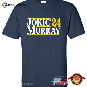 Jokic Murray 24 Denver miami heat basketball Shirt 2 Ink In Action