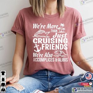 Just Cruising Friends Summer T-shirts