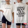 Living Proof Of A Loving God, Jesus Loves You Shirt