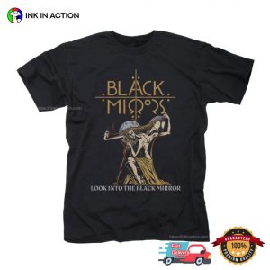 LOOK INTO THE BLACK MIRROR Shirt 2 Ink In Action