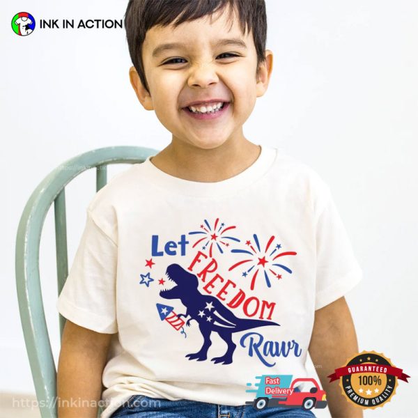 Let Freedom Rawr Dinosaur Shirt, T-Rex Fourth Of July 2023 Shirt