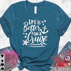 Life is Better on a Cruise Family Cruise Matching Shirt 4 Ink In Action