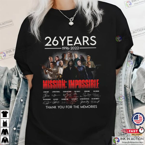 Mission Impossible Series 26 Years 1996-2022 Signed Thank You Memories Shirt