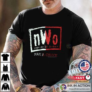 Make a Choice nWo shirt 2 Ink In Action Ink In Action