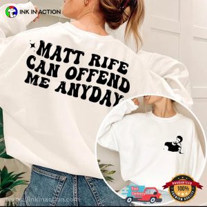 Matt Rife Can Offend Me Any Day, Matt Rife Comedian T-shirt