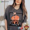 Matt Rife Is My Hallpass, Matt Rife Comedian T-Shirt