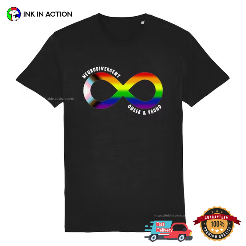 Neurodivergent Queer & Proud Shirt, Neuro Diverse Merch