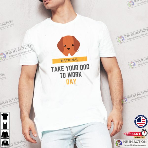 National Take Your Dog To Work Day, Working Dog Premium T-Shirt