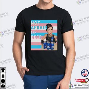 Not Afraid of Beer Dylan Mulvaney Shirt 3