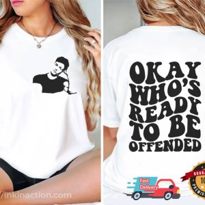 Okay Whos Ready To Be Offended T-Shirt Matt Rife Tour 2023