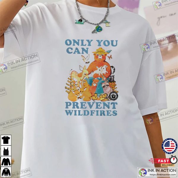 Only You Can Prevent Wildfires Smokey The Bear Shirt