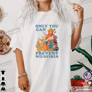Only You Can Prevent Wildfires smokey the bear shirt 2