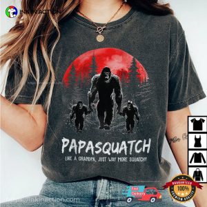 Papasquatch Like A Grandpa Just Way More Squatchy Funny Papa T Shirt 3