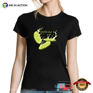 Pickle Slut Vegetable Slut Funny T-Shirts For Adults