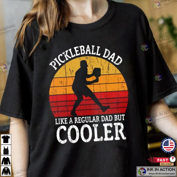 Pickleball Dad Cooler Shirt, Gift For Dad