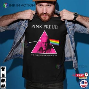Pink Freud The Dark Side Of Your Mom T shirt 2