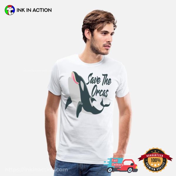 Protect Killer Whale Orcas Save The Ocean Enviroment Shirt