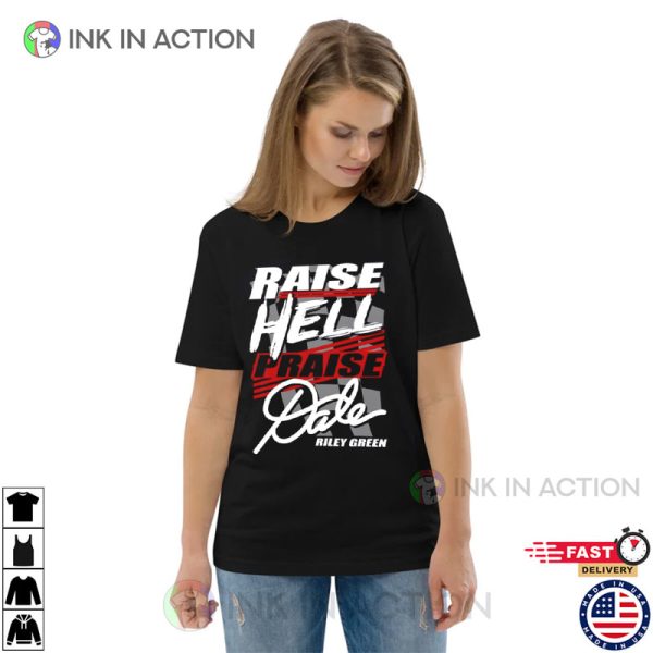 Riley Green Rise Hell Praise Dale T-Shirt