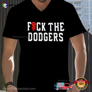 San Francisco Giants Fuck The Dodgers Shirt 2 Ink In Action