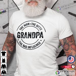 Sarcastic Grandpa The Bad Influence Funny Grandpa Shirt