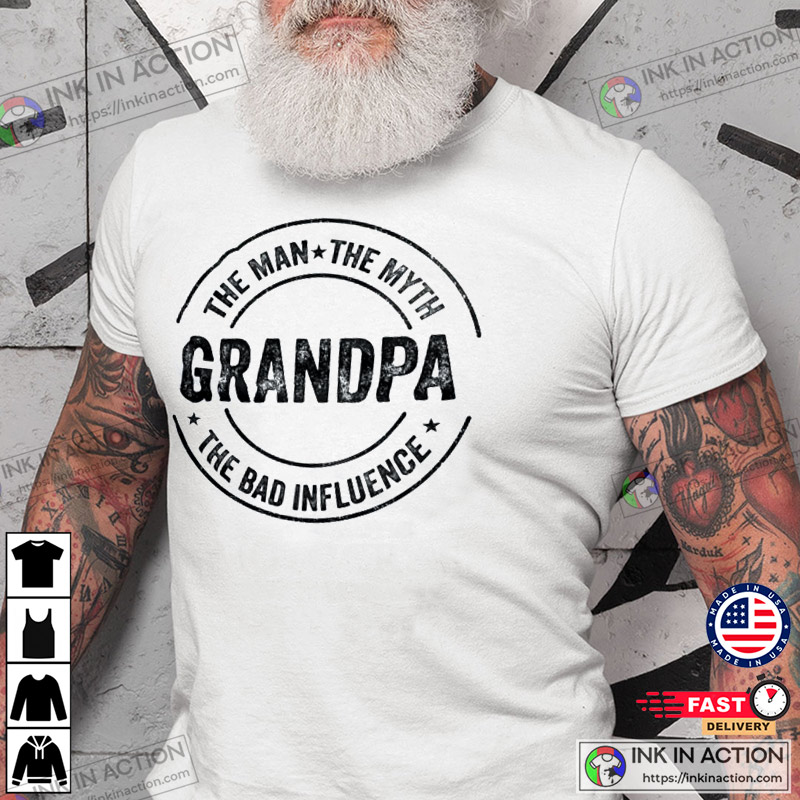 Sarcastic Grandpa The Bad Influence Funny Grandpa Shirt - Print your  thoughts. Tell your stories.