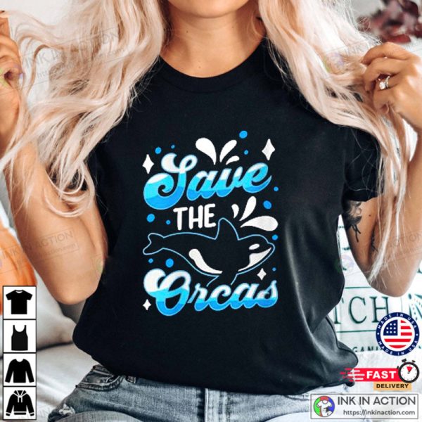 Save The Orcas Shirt, Protect Seaworld Orcas